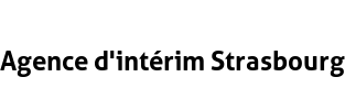 Agence d'intérim Strasbourg